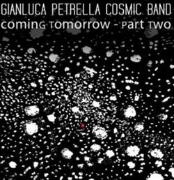 Download Gianluca Petrella Cosmic Band - Coming Tomorrow Part Two