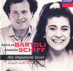 Download Cecilia Bartoli, András Schiff Beethoven Schubert Mozart Haydn - The Impatient Lover Italian Songs