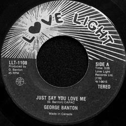 Download George Banton - Just Say You Love Me You Can Lean On Me