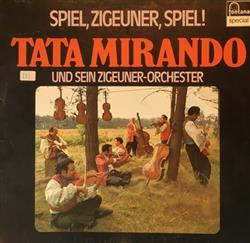 Download Tata Mirando Und Sein ZigeunerOrchester - Spiel Zigeuner Spiel