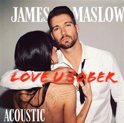 Download James Maslow - Love U Sober Acoustic