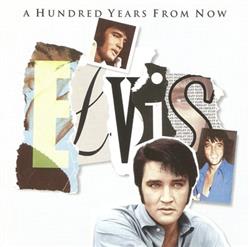 Download Elvis - A Hundred Years From Now