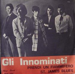 Download Gli Innominati - Prendi Un Fiammifero Light My Fire St James Blues