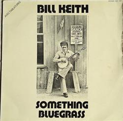 Download Bill Keith - Something Bluegrass