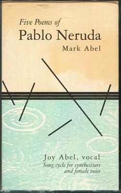 Download Mark Abel - Five Poems Of Pablo Neruda