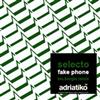 lyssna på nätet Selecto - Fake Phone
