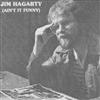 ouvir online Jim Hagarty - Aint It Funny