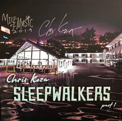 Download Chris Koza - Sleepwalkers Part 1