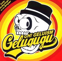 Download Gelugugu - Oh Geluism