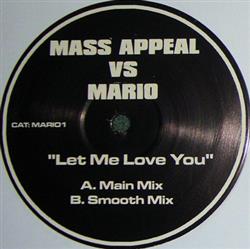 Download Mass Appeal Vs Mario - Let Me Love You