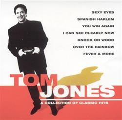 Download Tom Jones - A Collection Of Classic Hits