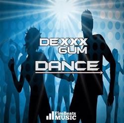 Download Dexxx Gum - Dance