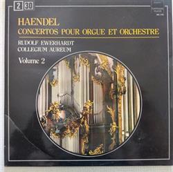 Download Haendel Rudolf Ewerhart, Collegium Aureum - Concertos Pour Orgue Et Orchestre Volume 2