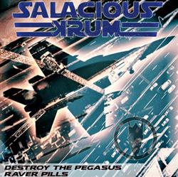 Download Salacious Krum - Destroy The Pegasus Raver Pills