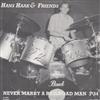 last ned album Hans Haak & Friends - Never Marry A Railroad Man