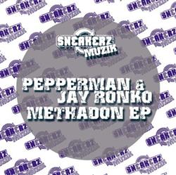 Download Pepperman & Jay Ronko - Methadon EP