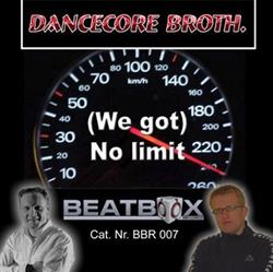 Download Dancecore Broth - We Got No Limit