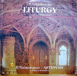 Download P Tchaikovsky Conductor V Chernushenko - Liturgy