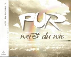 Download Pur - Weißt Du Wie