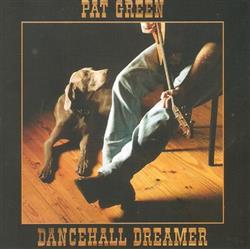 Download Pat Green - Dancehall Dreamer