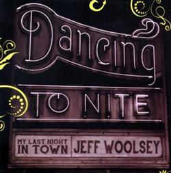 Download Jeff Woolsey - My Last Night In Town