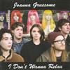 baixar álbum Joanna Gruesome - I Dont Wanna Relax
