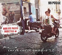 Download 99 Posse - Curre Curre Guagliò 20 Non Un Passo Indietro
