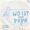 écouter en ligne Heinzl Winzig - Wo Ist Der Papa Everywhere