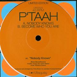 Download P'Taah - Nobody Knows Become Who You Are