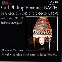 Download Carl Philipp Emanuel Bach Alexander Cattarino, Slovak Chamber Orchestra, Bohdan Warchal - Harpsichord Concertos