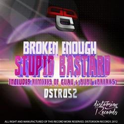 Download Broken Enough - Stupid Bastard