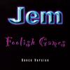 télécharger l'album Jem - Foolish Games