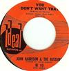 descargar álbum John Harrison & The Hustlers - Dont Ask Why You Dont Want That