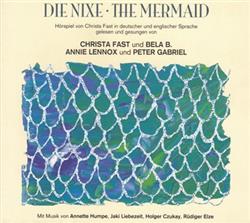 Download Christa Fast und Bela B, Annie Lennox und Peter Gabriel - Die Nixe The Mermaid