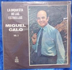 Download Miguel Caló - La Orquesta De Las Estrellas Vol3