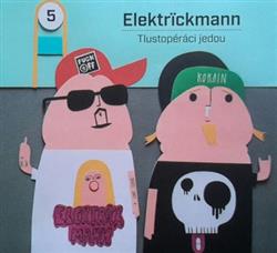 Download Elektrïck Mann - Tlustopéráci Jedou