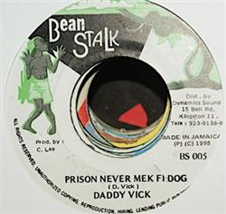 Download Daddy Vick - Prison Never Mek Fi Dog