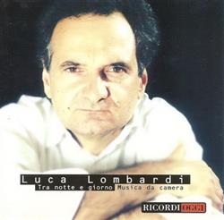 Download Luca Lombardi - Tra Notte E Giorno Musica Da Camera