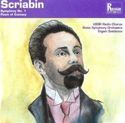 Download Scriabin USSR Radio Chorus, State Symphony Orchestra, Evgeni Svetlanov - Symphony No 1 Poem Of Ecstasy