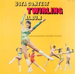 Download Purdue University Band, Al G Wright - USTA Contest Twirling Album