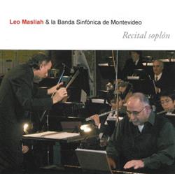 Download Leo Maslíah & la Banda Sinfónica De Montevideo - Recital Soplón