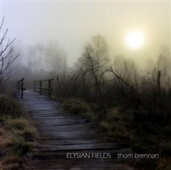 Download Thom Brennan - Elysian Fields