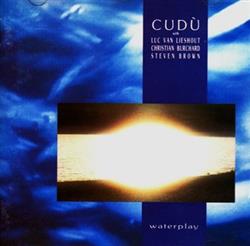 Download Cudù with Luc Van Lieshout, Christian Burchard, Steven Brown - Waterplay