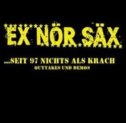 Download Ex Nör Säx - Seit 97 Nichts Als Krach