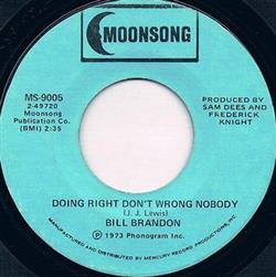 Download Bill Brandon - Its All Wrong But Its All Right Doing Right Dont Wrong Nobody