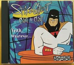 Download Space Ghost - Space Ghost Coast To Coast Yeah Whatever