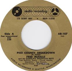 Download Fred McFalls And His Carolina Mountain Boys - Pike County Breakdown