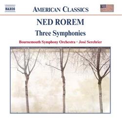 Download Ned Rorem Bournemouth Symphony Orchestra José Serebrier - Three Symphonies
