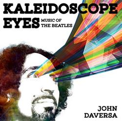 Download John Daversa - Kaleidoscope Eyes Music Of The Beatles