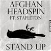 écouter en ligne Afghan Headspin Featuring Stapleton - Stand Up